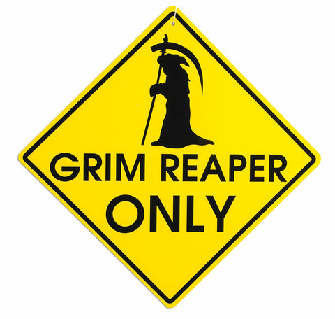 WARNING SIGN- GRIM REAPER