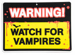 WARNING SIGN- WATCH FOR VAMPIRES/ WATCH FOR WEREWOLVES